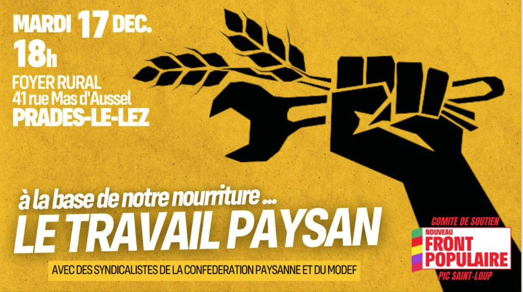 À la base de notre alimentation… le travail paysan. Conférence-Débat. Mardi 17 décembre 18 h. PRADES LE LEZ