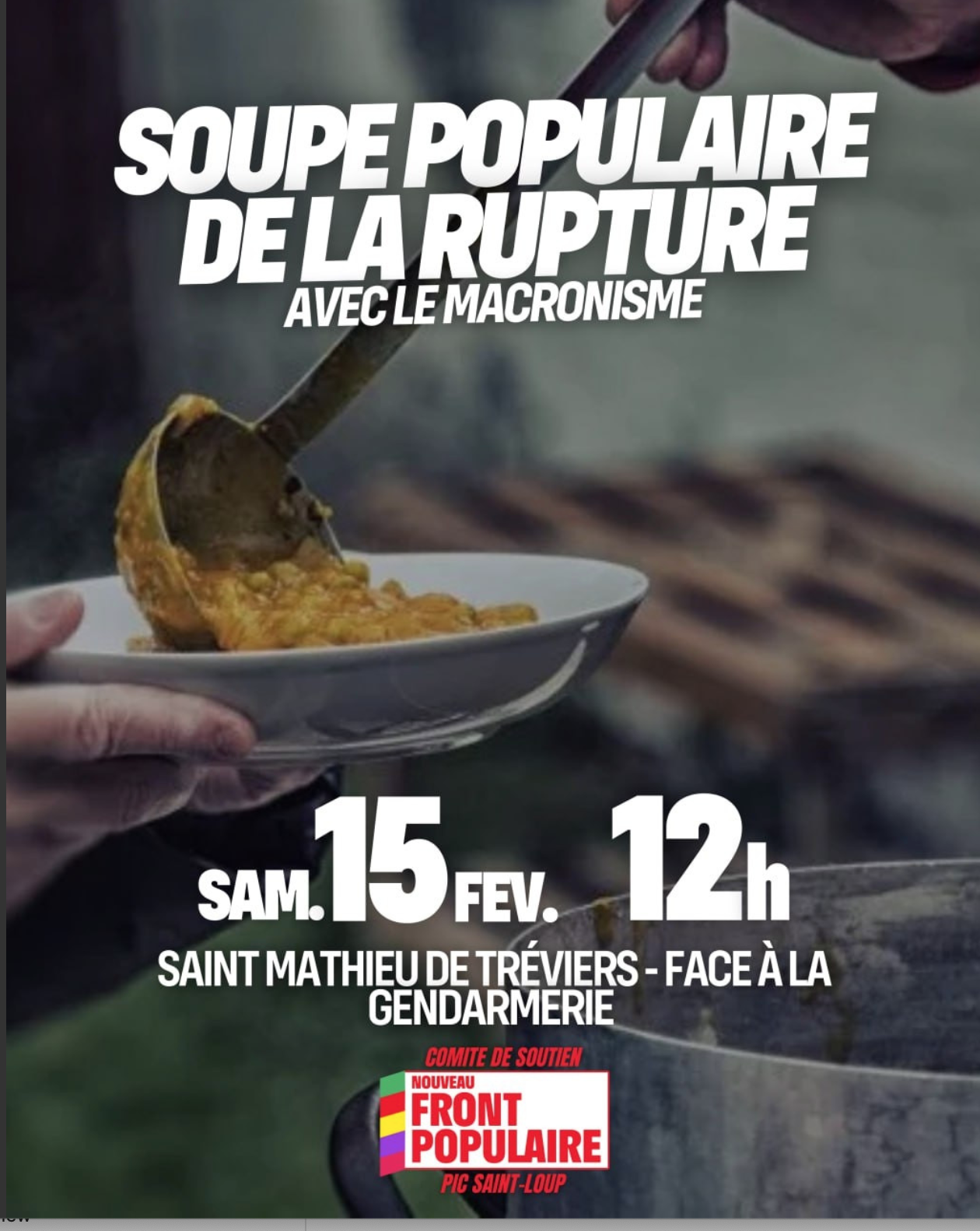 Soupe populaire de la rupture, avec le Macronisme. Samedi 15 février. St Mathieu de Tréviers (34)