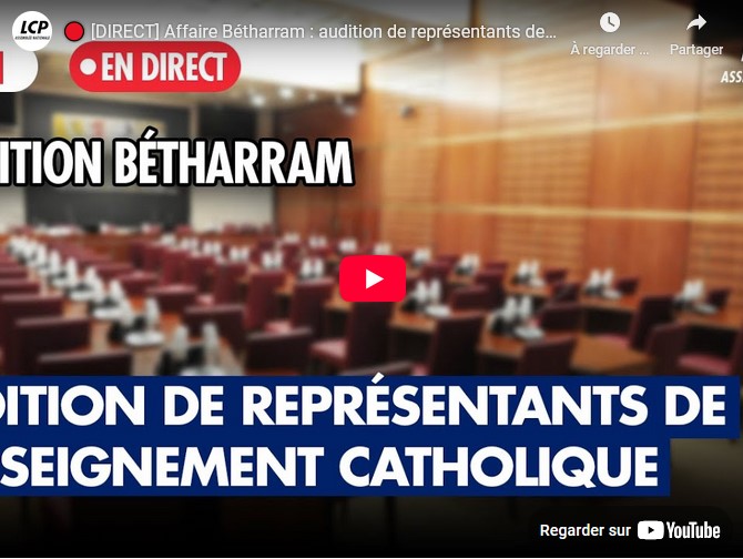 6-Bétharram : audition de représentants de l’enseignement catholique