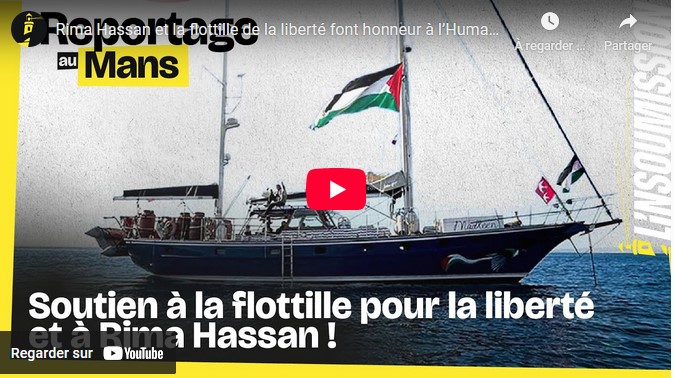 Rima Hassan et la flottille de la liberté font honneur à l’Humanité