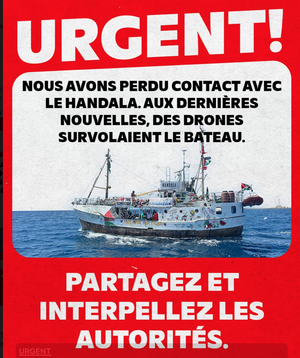 Nous avons perdu contact avec le Handala. Aux dernières nouvelles, des drones survolaient le bateau.