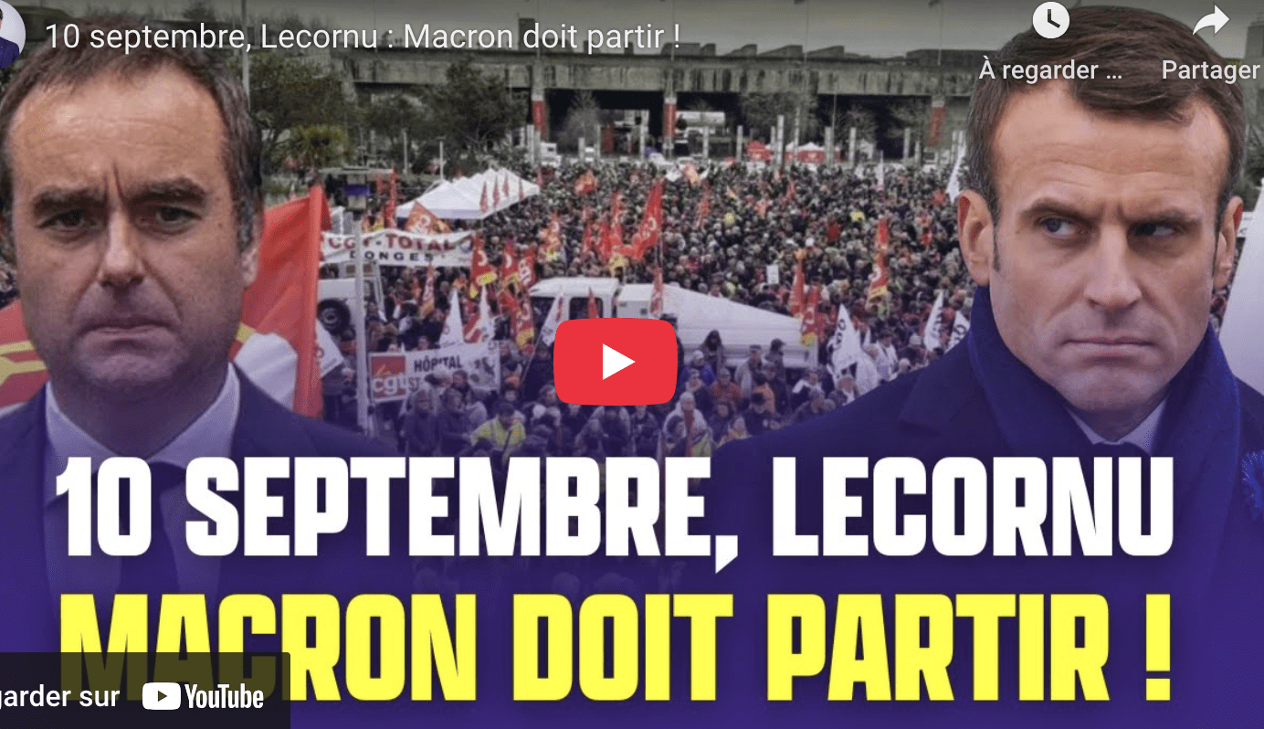 10 septembre, Lecornu : Macron doit partir !