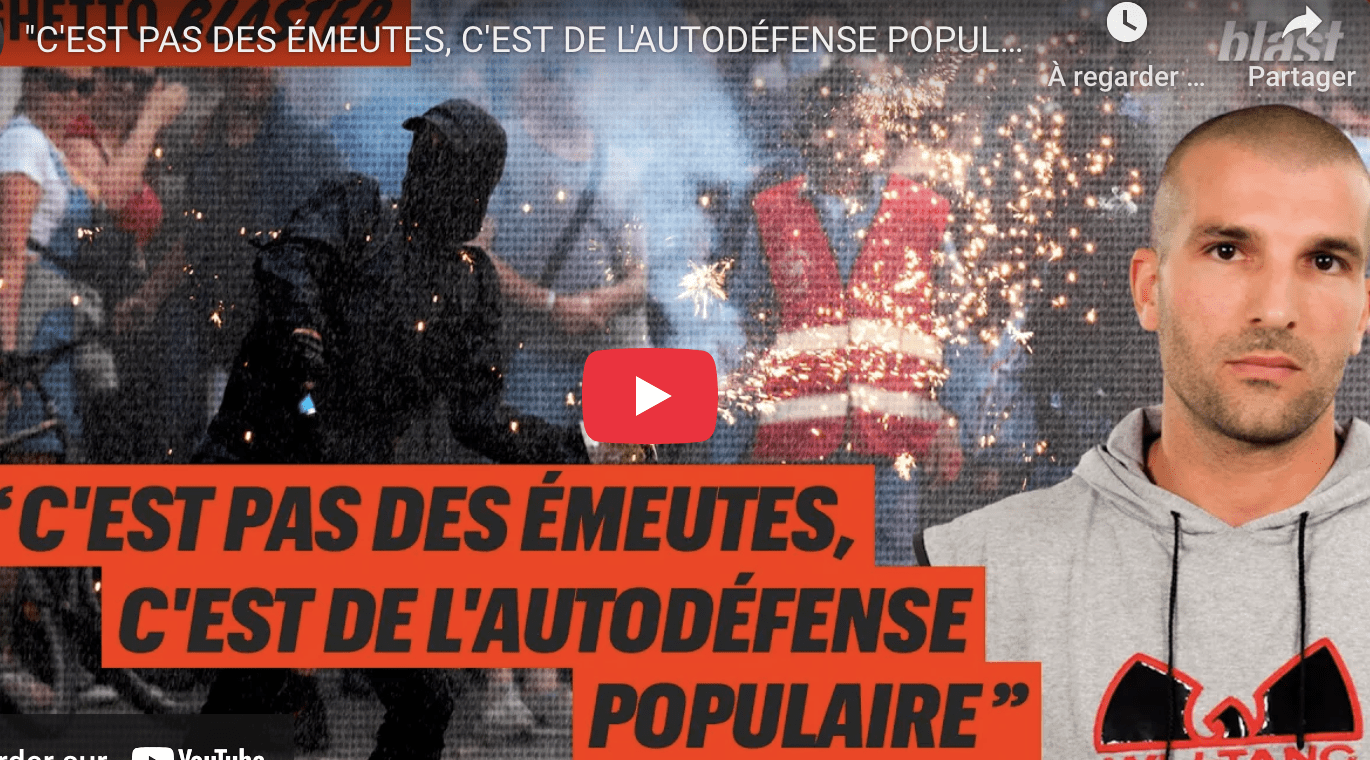 C’est pas des émeutes, c’est de l’autodéfense populaire