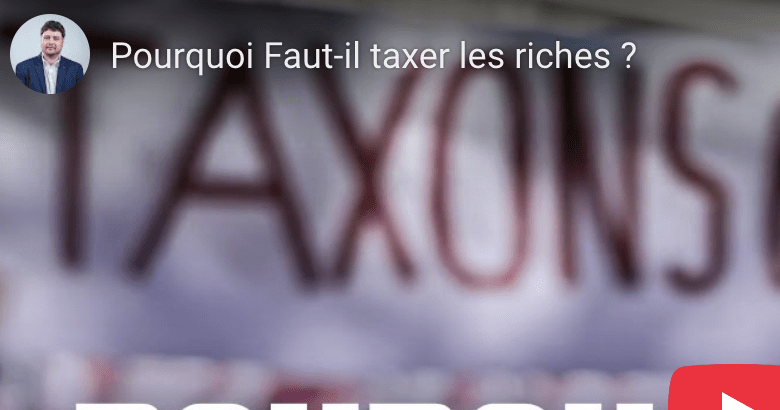 Taxer les riches
