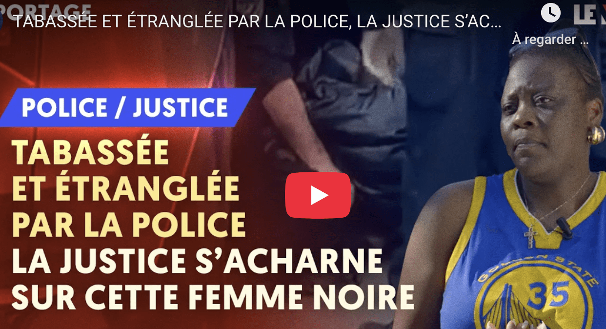 Tabassée et étranglée par la police