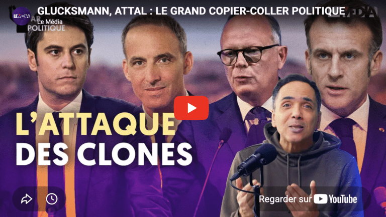 GLUCKSMANN, ATTAL : LE GRAND COPIER-COLLER POLITIQUE